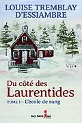 E-Book (epub) Du cote des Laurentides, tome 1 von Tremblay d'Essiambre Louise Tremblay d'Essiambre