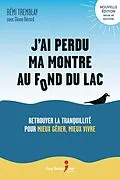 E-Book (epub) J'ai perdu ma montre au fond du lac, n. ed. von Tremblay Remi Tremblay