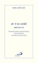 Broschiert Je t'ai aimé : Dilexi te von Pape Léon XIV