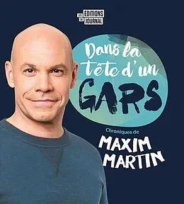E-Book (epub) Dans la tête d'un gars von Martin Maxim Martin