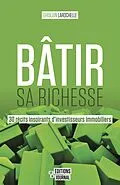 E-Book (epub) Bâtir sa richesse von Larochelle Ghislain Larochelle