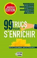 E-Book (epub) 99 trucs pour s'enrichir, nouvelle édition von Collectif Collectif