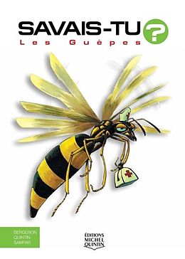 E-Book (pdf) Savais-tu? - En couleurs 24 - Les Guepes von M. Bergeron Alain M. Bergeron
