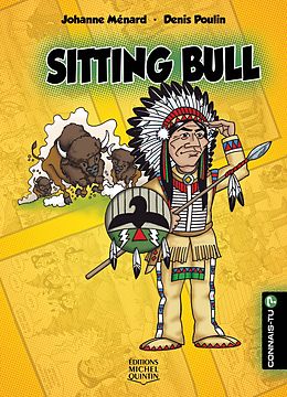 eBook (pdf) Connais-tu? - En couleurs 9 - Sitting Bull de Menard Johanne Menard