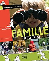 eBook (pdf) Famille Nature - Jouer dehors au Quebec de Leboeuf Michel Leboeuf