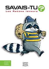 E-Book (pdf) Savais-tu? - En couleurs 32 - Les Ratons laveurs von M. Bergeron Alain M. Bergeron