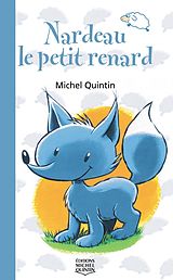 eBook (pdf) Nardeau 1 - Nardeau, le petit renard de Quintin Michel Quintin