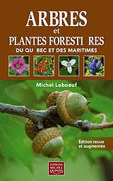 eBook (pdf) Arbres et plantes forestieres du Quebec et des Maritimes - Reedition de Leboeuf Michel Leboeuf