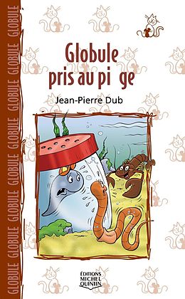 eBook (pdf) Globule 3 - Globule pris au piege de Dube Jean-Pierre Dube