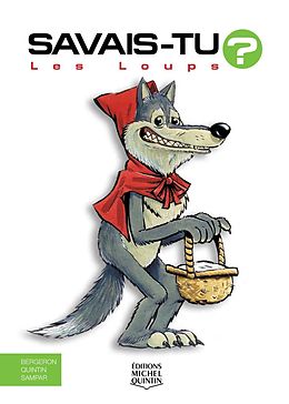 eBook (pdf) Savais-tu? - En couleurs 38 - Les Loups de M. Bergeron Alain M. Bergeron