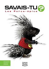 eBook (pdf) Savais-tu? - En couleurs 50 - Les Porcs-epics de M. Bergeron Alain M. Bergeron