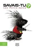 E-Book (pdf) Savais-tu? - En couleurs 50 - Les Porcs-epics von M. Bergeron Alain M. Bergeron