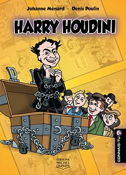 eBook (pdf) Connais-tu? - En couleurs 17 - Harry Houdini de Menard Johanne Menard