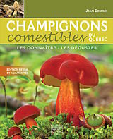 eBook (pdf) Champignons comestibles du Quebec - Les connaitre, les deguster de Despres Jean Despres
