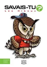 E-Book (pdf) Savais-tu? - En couleurs 48 - Les Hiboux von M. Bergeron Alain M. Bergeron