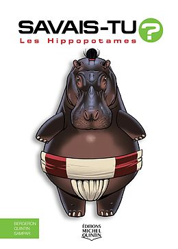 E-Book (pdf) Savais-tu? - En couleurs 56 - Les Hippopotames von M. Bergeron Alain M. Bergeron