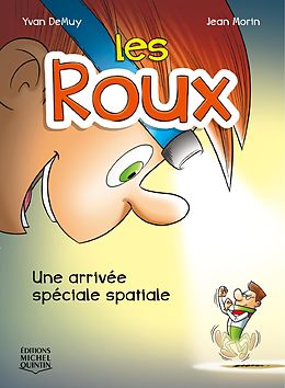 E-Book (pdf) Les Roux 1 - Une arrivee speciale spatiale von DeMuy Yvan DeMuy