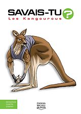 E-Book (pdf) Savais-tu? - En couleurs 61 - Les Kangourous von M. Bergeron Alain M. Bergeron