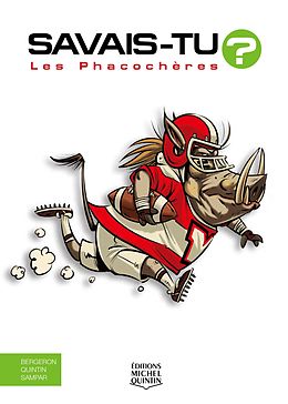 E-Book (pdf) Savais-tu? - En couleurs 64 - Les Phacocheres von Quintin Michel Quintin