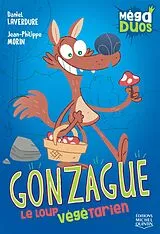 E-Book (pdf) MegaDUOS 1 - Gonzague, le loup vegetarien von Laverdure Daniel Laverdure