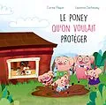 E-Book (pdf) Le poney qu'on voulait protéger von Paquin Carine Paquin