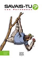 eBook (pdf) Savais-tu? - En couleurs 72 - Les Paresseux de Quintin Michel Quintin, M. Bergeron Alain M. Bergeron, Sampar Sampar