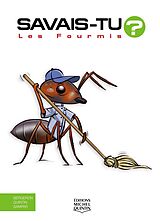 eBook (pdf) Savais-tu? - En couleurs 73 - Les Fourmis de Quintin Michel Quintin, M. Bergeron Alain M. Bergeron, Sampar Sampar