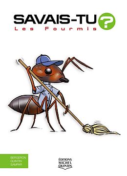 eBook (pdf) Savais-tu? - En couleurs 73 - Les Fourmis de Quintin Michel Quintin, M. Bergeron Alain M. Bergeron, Sampar Sampar