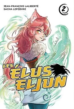 E-Book (pdf) Les Élus Eljun 2 von Laliberte Jean-Francois Laliberte