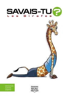 E-Book (pdf) Savais-tu? - En couleurs 75 - Les Girafes von Quintin Michel Quintin, Sampar Sampar, M. Bergeron Alain M. Bergeron