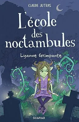E-Book (epub) L'école des noctambules - Lyanne Grimpante von Jutras Claude Jutras