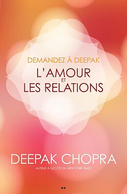 eBook (epub) Demandez à Deepak - L'amour et les relations de Chopra Deepak Chopra