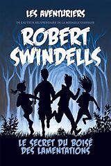 eBook (epub) Le secret du Boisé des lamentations de Swindells Robert Swindells