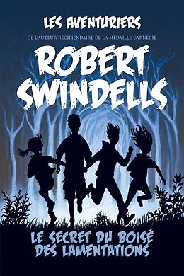 eBook (epub) Le secret du Boisé des lamentations de Swindells Robert Swindells