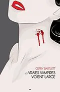 ePUB Les vraies vampires voient large von Bartlett Gerry Bartlett