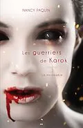 E-Book (epub) Les guerriers de Karok von Paquin Nancy Paquin