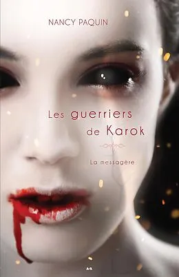 E-Book (epub) Les guerriers de Karok von Paquin Nancy Paquin