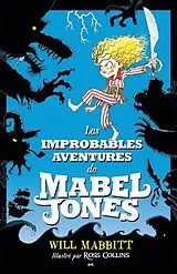 ePUB Les improbables aventures de Mabel Jones von Mabbitt Will Mabbitt