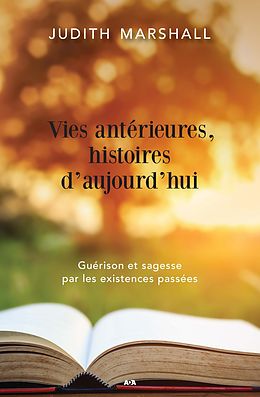 eBook (epub) Vies anterieures, histoires d'aujourd'hui de Marshall Judith Marshall