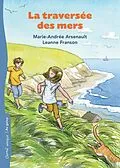 E-Book (epub) La traversée des mers von Arsenault Marie-Andree Arsenault