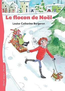 E-Book (epub) Le flocon de Noël von Bergeron Louise Catherine Bergeron