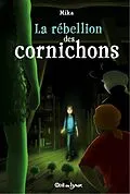 E-Book (epub) La rébellion des cornichons von Mika Mika