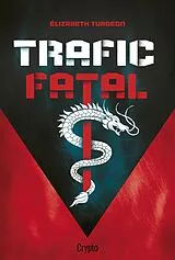 E-Book (epub) Trafic fatal von Turgeon Elizabeth Turgeon