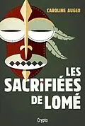 E-Book (epub) Les sacrifiées de Lomé von Auger Caroline Auger