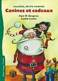 E-Book (epub) Canines et cadeaux von Bergeron Alain M. Bergeron