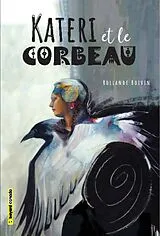 E-Book (epub) Kateri et le corbeau von Boivin Rollande Boivin