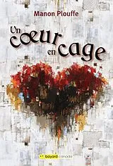 E-Book (epub) Un coeur en cage von Plouffe Manon Plouffe