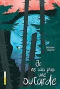 E-Book (epub) Je ne suis pas une outarde von Gagnon Sebastien Gagnon