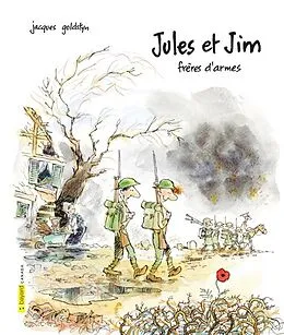 E-Book (epub) Jules et Jim, frères d'armes von Goldstyn Jacques Goldstyn