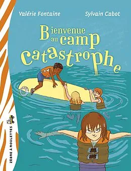 E-Book (epub) Bienvenue au camp Catastrophe von Fontaine Valerie Fontaine